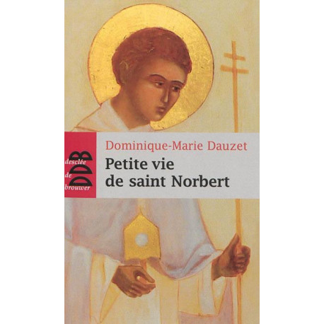 PETITE VIE DE SAINT NORBERT - DAUZET D-M. - Desclée De Brouwer