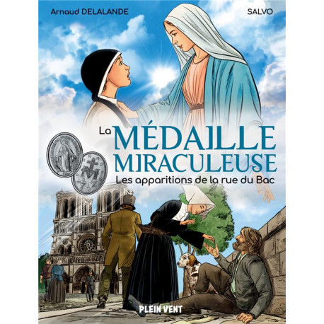 LA MEDAILLE MIRACULEUSE - LES APPARITIONS DE LA RUE DU BAC - DELALANDE/SALVO - BOOKS ON DEMAND