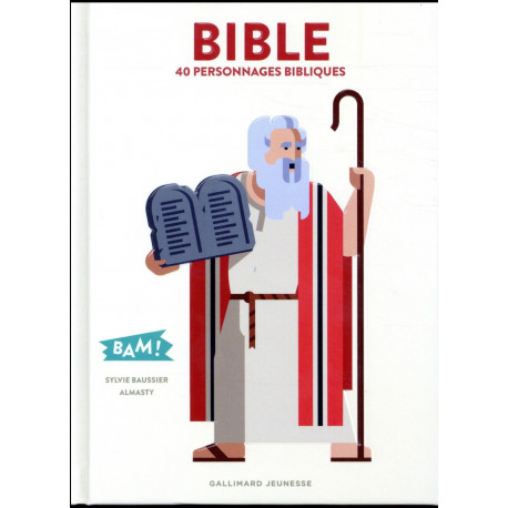 BIBLE - 40 PERSONNAGES BIBLIQUES - BAUSSIER/ALMASTY - GALLIMARD