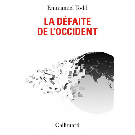 LA DEFAITE DE L-OCCIDENT - TODD EMMANUEL - GALLIMARD