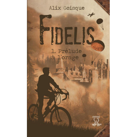 FIDELIS - T01 - PRELUDE A L-ORAGE - GOISQUE ALIX - SACRE COEUR ED
