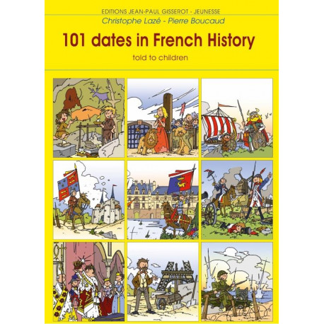 101 DATES IN FRENCH HISTORY - PIERRE BOUCAUD - GISSEROT