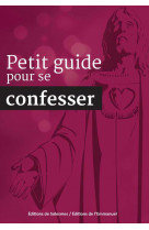 Petit guide pour se confesser - nouvelle edition