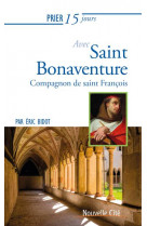 Prier 15 jours avec saint bonaventure - com pagnon de saint francois