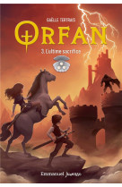 Orfan - tome 3 - l'ultime sacrifice
