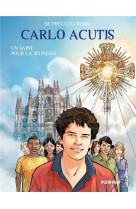 Carlo acutis - un saint pour la jeunesse