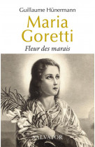 Maria goretti. fleur des marais
