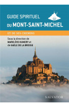Guide spirituel du mont-saint-michel - et ses chemins