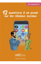 12 questions a se poser sur les reseaux sociaux - edition illustree