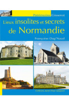 Lieux insolites et secrets de normandie