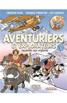 Le vent de l'histoire junior - aventuriers et explorateurs racontes aux enfants tome 1