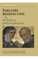 Parloirs benedictins et dialogues philosophiques - autour de quelques paradoxes communs a l'evangile