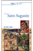Prier 15 jours avec saint augustin