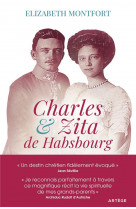 Charles et zita de habsbourg - itineraire spirituel d'un couple
